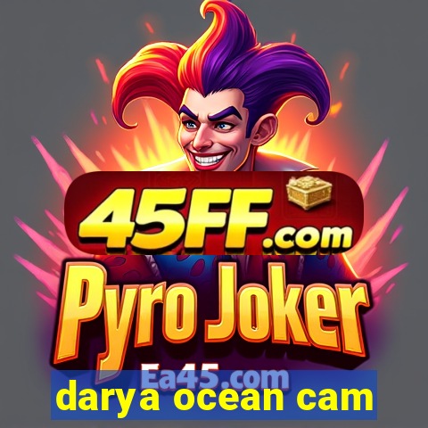 darya ocean cam